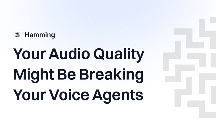Your Audio Quality Might Be Breaking Your Voice Agents